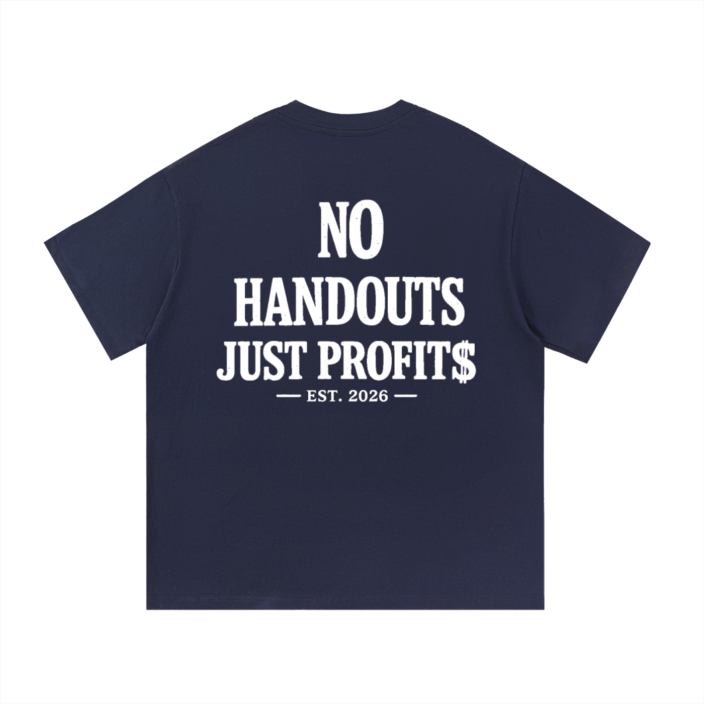 SOLID NO HANDOUTS T-SHIRT