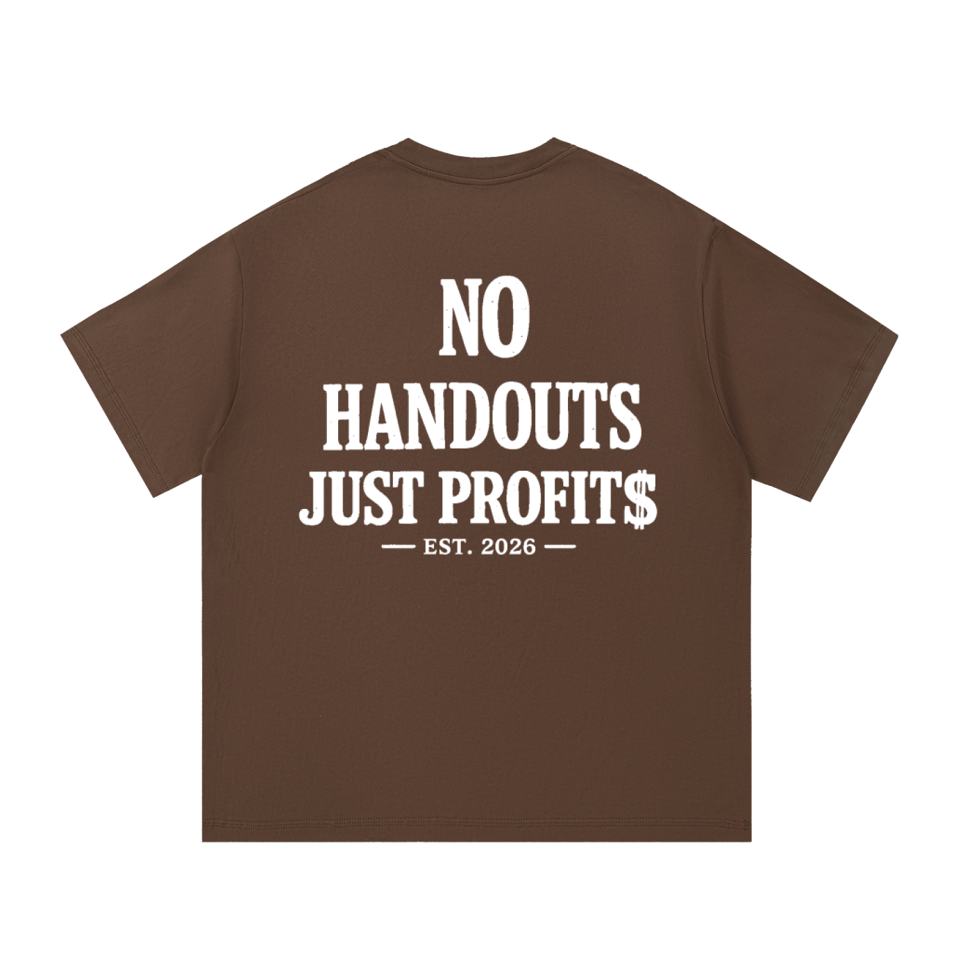 SOLID NO HANDOUTS T-SHIRT