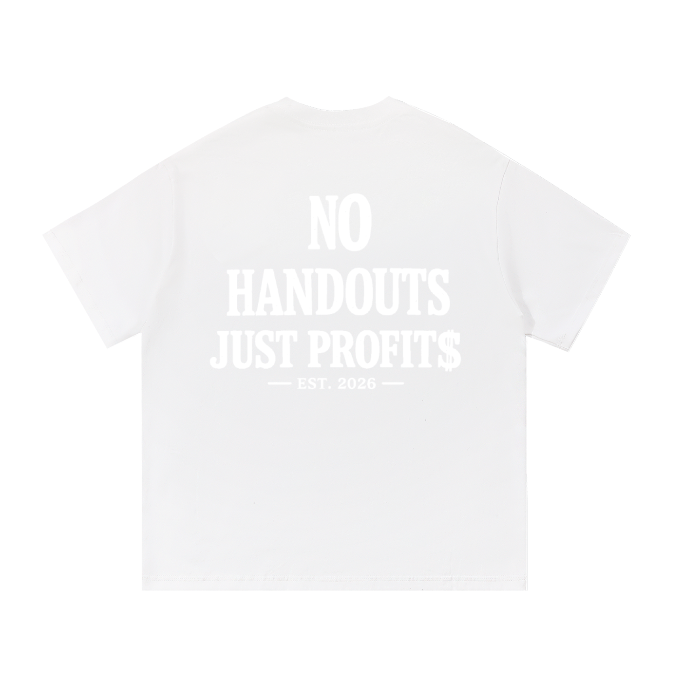 SOLID NO HANDOUTS T-SHIRT