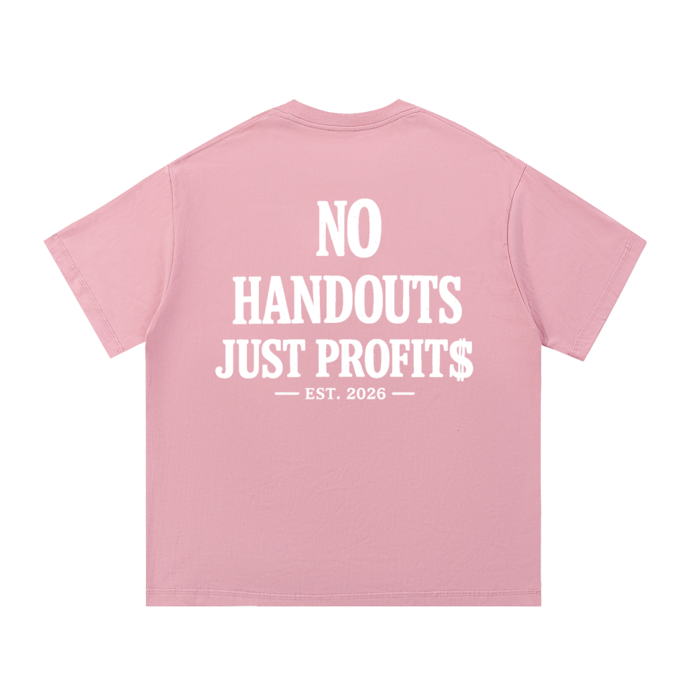 SOLID NO HANDOUTS T-SHIRT